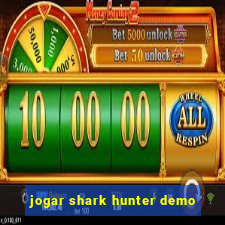 jogar shark hunter demo